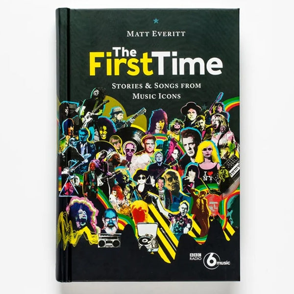 The First Time - Stories & Songs From Music Icons - Book