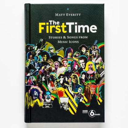 The First Time - Stories & Songs From Music Icons - Book