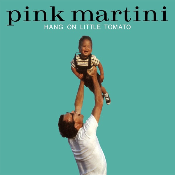 Pink Martini - Hang On Little Tomato - 2LP