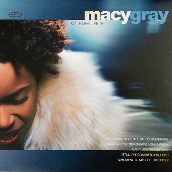 MACY GRAY - ON HOW LIFE IS - LP