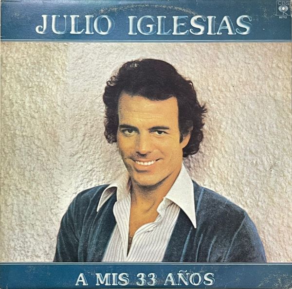 Julio Iglesias – A Mis 33 Años - LP (Used Vinyl)