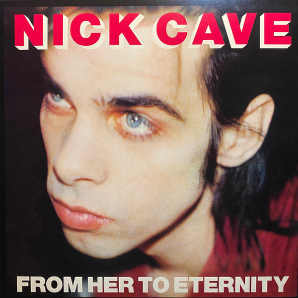 Nick Cave & The Bad Seeds - From Her To Eternity - LP