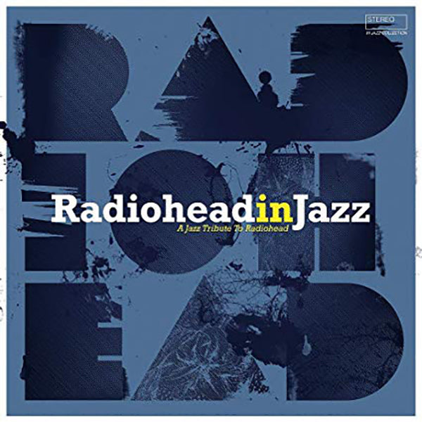Various Artists - Radiohead In Jazz - LP