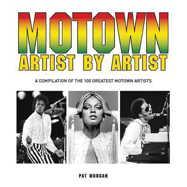 Motown - Artist by Artist by Pat Morgan Hardcover Format Book