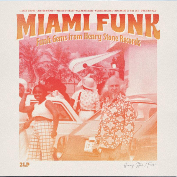 Various Artist – Miami Funk (Funk Gems From Henry Stone Records) - 2LP