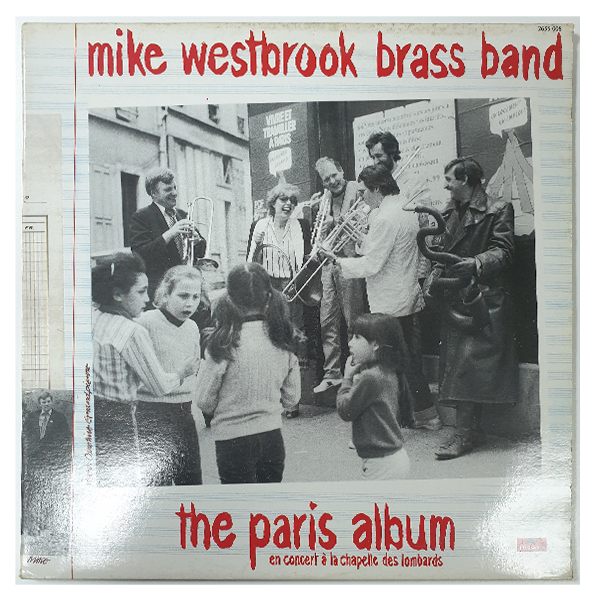 Mike Westbrook Brass Band - The Paris Album  (En Concert À La Chapelle Des Lombards) - LP - (Used Vinyl)
